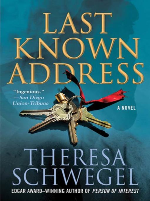 Title details for Last Known Address by Theresa Schwegel - Available